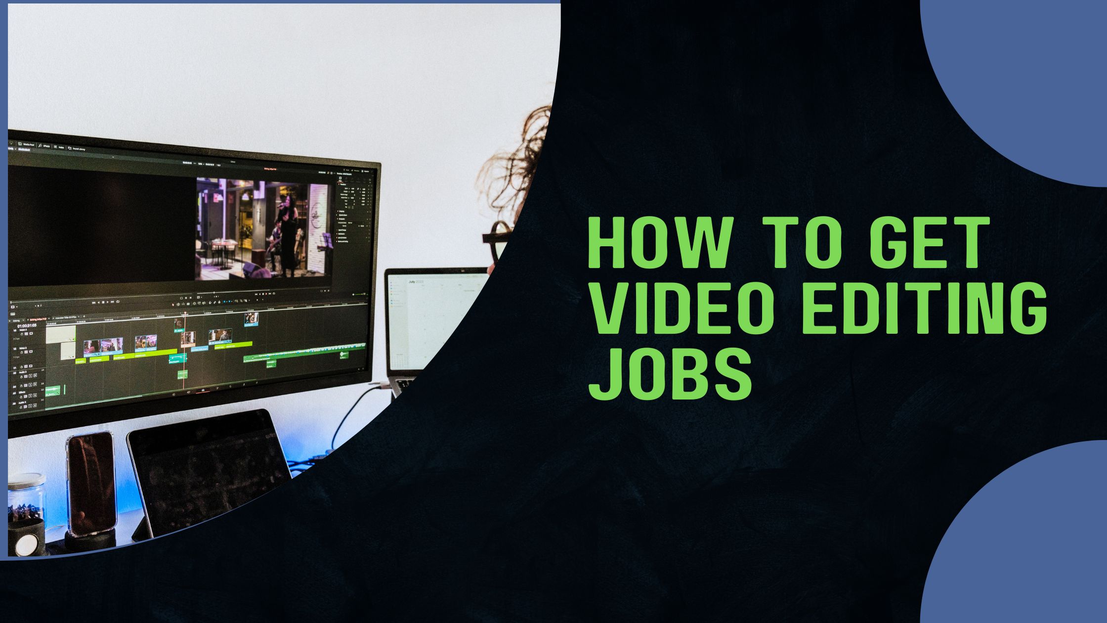 how-to-get-video-editing-jobs-a-guide-for-success